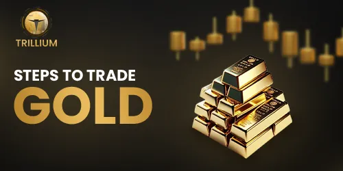 4 Steps to Trade Gold