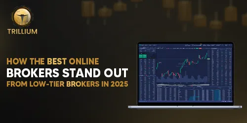How the Best Online Brokers Stand Out from Low-Tier Brokers in 2025